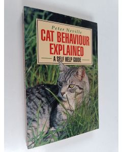Kirjailijan Peter Neville käytetty kirja Cat Behaviour Explained