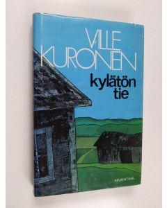Kirjailijan Ville Kuronen käytetty kirja Kylätön tie