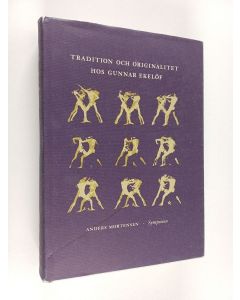 Kirjailijan Anders Mortensen käytetty kirja Tradition och originalitet hos Gunnar Ekelöf