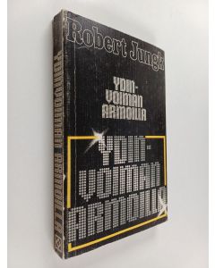 Kirjailijan Robert Jungk käytetty kirja Ydinvoiman armoilla