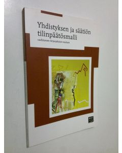 käytetty kirja Yhdistyksen ja säätiön tilinpäätösmalli uudistuneen kirjanpitolain mukaan (ERINOMAINEN)
