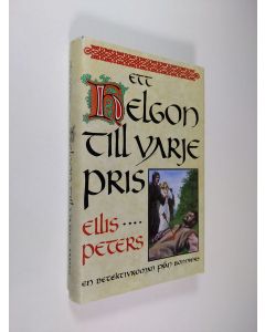 Kirjailijan Ellis Peters käytetty kirja Ett helgon till varje pris