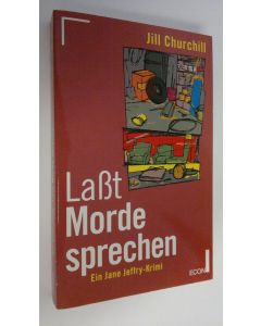 Kirjailijan Jill Churchill käytetty kirja Lasst Morde sprechen : ein Jane-Jeffry-Krimi (ERINOMAINEN)