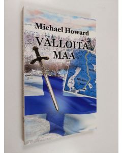 Kirjailijan Michael Howard käytetty kirja Valloita maa