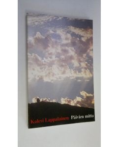 Kirjailijan Kalevi Lappalainen käytetty kirja Päivien mitta : runoja