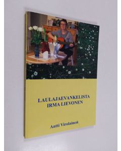 Kirjailijan Irma Lievonen käytetty kirja Laulajaevankelista Irma Lievonen