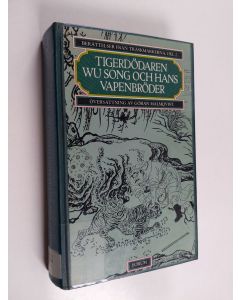 käytetty kirja Berättelser från träskmarkerna 2 : Tigerdödaren wu song och hans vapenbröder