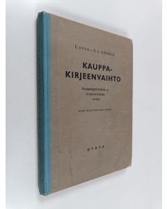 Kirjailijan K. E. Kovala & E. Usva käytetty kirja Kauppakirjeenvaihto