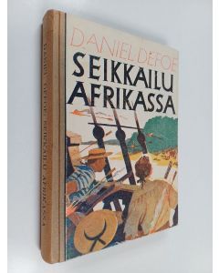 Kirjailijan Daniel Defoe käytetty kirja Seikkailu Afrikassa