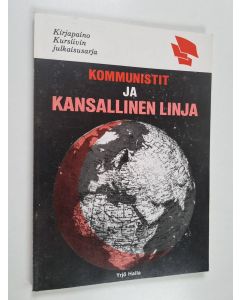 Kirjailijan Yrjö Haila käytetty kirja Kommunistit ja kansallinen linja