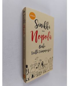 Kirjailijan Sinikka Nopola käytetty kirja Onko teillä tämmöistä?