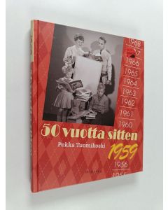 Kirjailijan Pekka Tuomikoski käytetty kirja 50 vuotta sitten : 1959