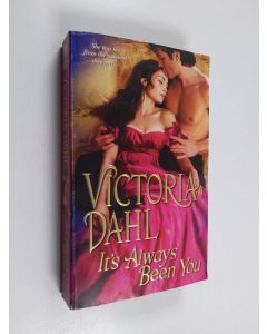 Kirjailijan Victoria Dahl käytetty kirja It's Always Been You