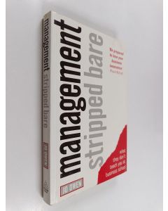 Kirjailijan Jo Owen käytetty kirja Management stripped bare : what they don't teach you at business school