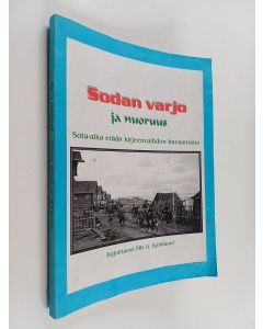 Kirjailijan Nils G. Björklund käytetty kirja Sodan varjo ja nuoruus : sota-aika erään kirjeenvaihdon kuvaamana