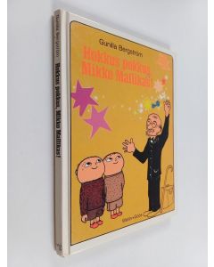 Kirjailijan Gunilla Bergström käytetty kirja Hokkus pokkus, Mikko Mallikas