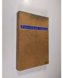 Tekijän Pekka ym. Laaksonen  käytetty kirja Työttömän tarina