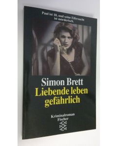 Kirjailijan Simon Brett käytetty kirja Liebende leben gefährlich (ERINOMAINEN)