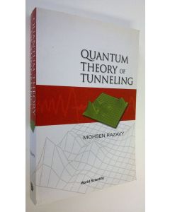 Kirjailijan Mohsen Razavy käytetty kirja Quantum Theory of Tunneling
