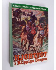 Kirjailijan Edward S. Ellis käytetty kirja Hjortfot i Klippiga bergen