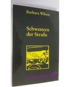 Kirjailijan Barbara Wilson käytetty kirja Schwestern der Strasse (UUDENVEROINEN)