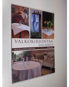 Kirjailijan Helena Honka-Hallila uusi kirja Valkokirjontaa kotien kätköistä : kirjontamalleja Varsinais-Suomesta (UUSI)