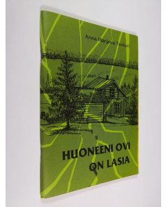 Kirjailijan Anna Marjatta Tunturi käytetty teos Huoneeni ovi on lasia