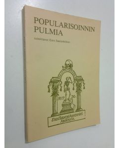 Kirjailijan Eero Saarenheimo käytetty kirja Popularisoinnin pulmia : Lammin biologisella asemalla 2.-3.12.1976 pidetyn tieteen popularisointiseminaarin aineistosta toimittanut Eero Saarinen