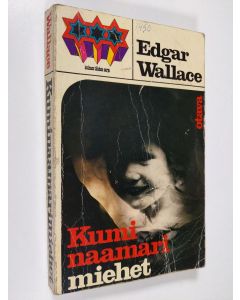 Kirjailijan Edgar Wallace käytetty kirja Kuminaamarimiehet