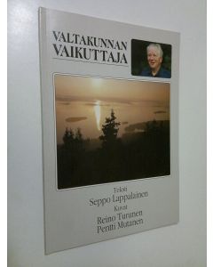 Kirjailijan Seppo Lappalainen käytetty kirja Valtakunnan vaikuttaja