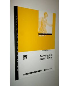 Kirjailijan Riitta Välke-Salmi käytetty kirja Selviytyjän keittokirja : Näkyvä-projektien hyvät käytännöt : Uudet työpaikat -teematyön loppuraportti
