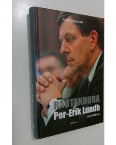 Kirjailijan Risto Uimonen käytetty kirja Rautakoura Per-Erik Lundh : henkilökuva