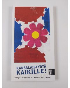 Kirjailijan Tanja Kuronen uusi kirja Kansalaistyötä kaikille! (UUSI)