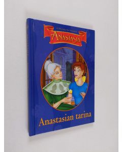 Kirjailijan Diane Molleson käytetty kirja Anastasia : Anastasian tarina
