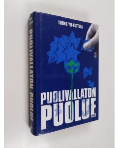 Kirjailijan Tuomo Yli-Huttula käytetty kirja Puolivallaton puolue