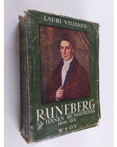 Kirjailijan Lauri Viljanen käytetty kirja Runeberg ja hänen runoutensa 1804-1837
