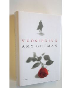 Kirjailijan Amy Gutman uusi kirja Vuosipäivä (UUDENVEROINEN)
