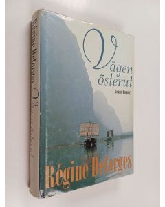 Kirjailijan Regine Deforges käytetty kirja Vägen Österut