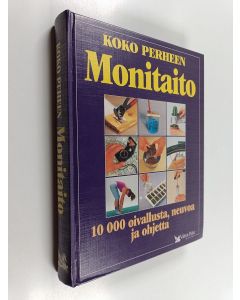 käytetty kirja Koko perheen monitaito : 10 000 oivallusta, neuvoa ja ohjetta