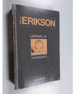 Kirjailijan Erik H. Erikson käytetty kirja Lapsuus ja yhteiskunta