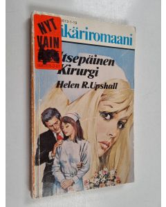 Kirjailijan Helen R. Upshall käytetty kirja Itsepäinen kirurgi