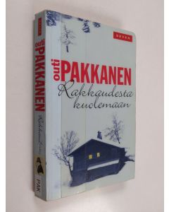 Kirjailijan Outi Pakkanen käytetty kirja Rakkaudesta kuolemaan