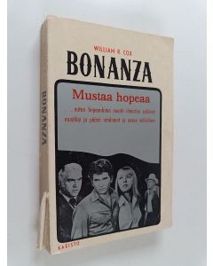 Kirjailijan William R. Cox käytetty kirja Bonanza : Mustaa hopeaa