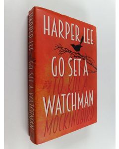 Kirjailijan Harper Lee käytetty kirja Go set a watchman