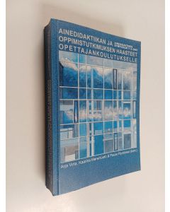 käytetty kirja Ainedidaktiikan ja oppimistutkimuksen haasteet opettajankoulutukselle : ainedidaktinen symposium 11.2.2005