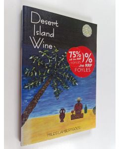 Kirjailijan Miles Lambert-Gócs käytetty kirja Desert Island Wine