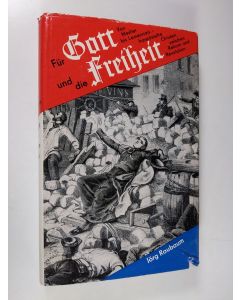 Kirjailijan Jörg Raubaum käytetty kirja Fur Gott und die Freiheit
