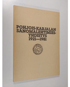 käytetty kirja Aatteesta ammattiyhdistykseksi : Pohjois-Karjalan sanomalehtimiesyhdistys vv. 1921-1981