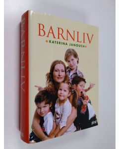 Kirjailijan Katerina Janouch käytetty kirja Barnliv