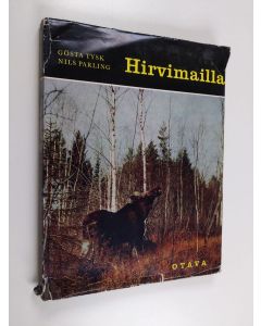 Kirjailijan Gösta Tysk käytetty kirja Hirvimailla